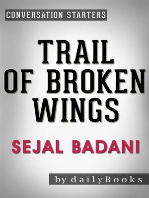 cover image of Trail of Broken Wings--A Novel by Sejal Badani | Conversation Starters